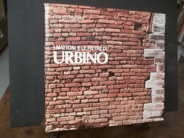I MATTONI E LE PIETRE DI URBINO