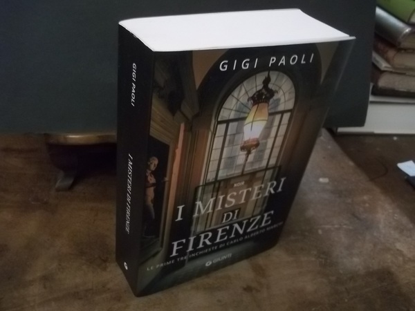 I MISTERI DI FIRENZE LE PRIME TRE INCHIESTE DI CARLO …