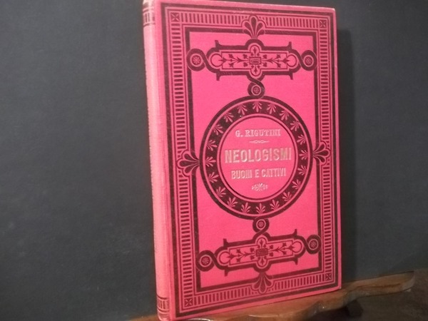 I NEOLOGISMI BUONI E CATTIVI