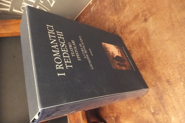 I ROMANTICI TEDESCHI TEATRO EPISTOLARI - VOLUME QUARTO