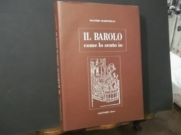 IL BAROLO COME LO SENTO IO