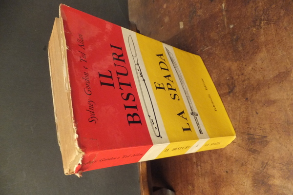 IL BISTURI E LA SPADA