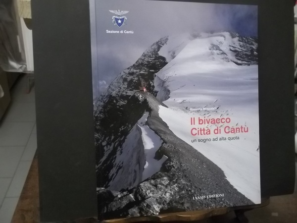 IL BIVACCO città di Cantù UN SOGNO AD ALTA QUOTA