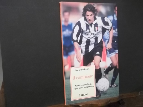 IL CAMPIONE ALESSANDRO DEL PIERO L'AQUILA CON I PIEDI PER …