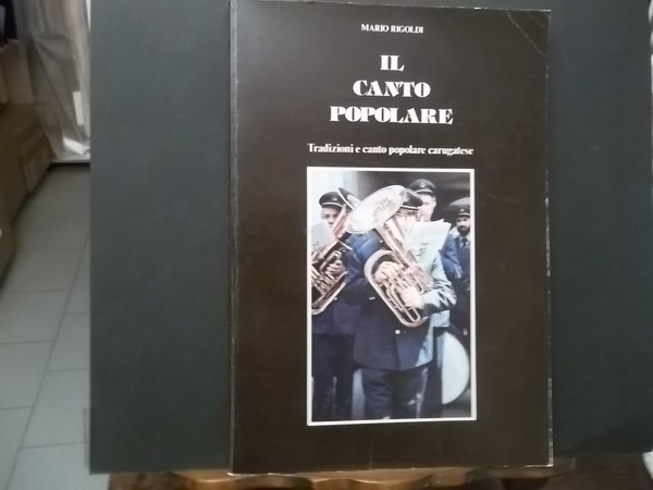 IL CANTO POPOLARE, TRADIZIONI E CANTO POPOLARE CARUGATESE - CARUGATE …