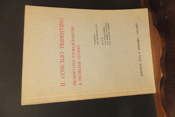 IL CONCILIO TRIDENTINO PROSPETTIVE STORIOGRAFICHE E PROBLEMI STORICI