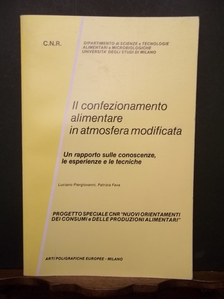 Il confezionamento alimentare in atmosfera modificata. Un rapporto sulle conoscenze, …