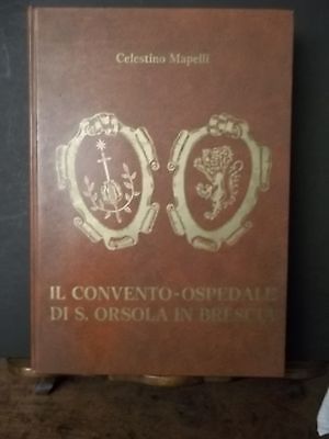 IL CONVENTO-OSPEDALE DI S. ORSOLA IN BRESCIA