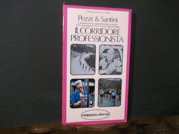 IL CORRIDORE PROFESIONISTA - MANUALI DELLA TECNICA CICLISTICA 2