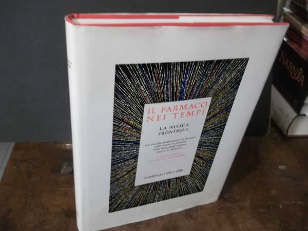 IL FARMACO NEI TEMPI LA NUOVA FRONTIERA
