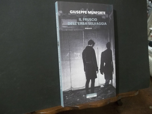 IL FRUSCIO DELL'ERBA SELVAGGIA