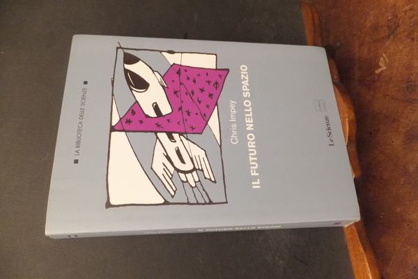 IL FUTURO NELLO SPAZIO - BIBLIOTECA DELLE SCIENZE