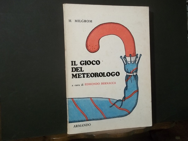 IL GIOCO DEL METEOROLOGO A CURA DI EDMONDO BERNACCA