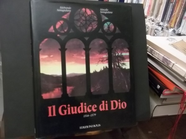 IL GIUDICE DI DIO 1516 - 1579