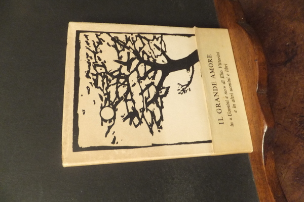 IL GRANDE AMORE IN UOMINI E NO DI ELIO VITTORINI …