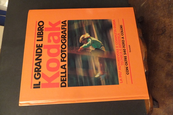 IL GRANDE LIBRO DELLA FOTOGRAFIA KODAK