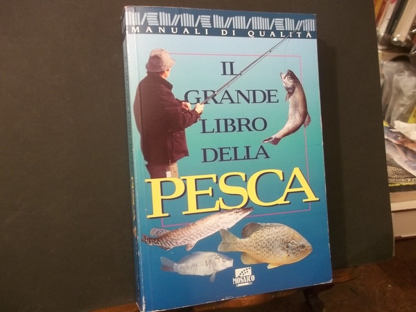 IL GRANDE LIBRO DELLA PESCA