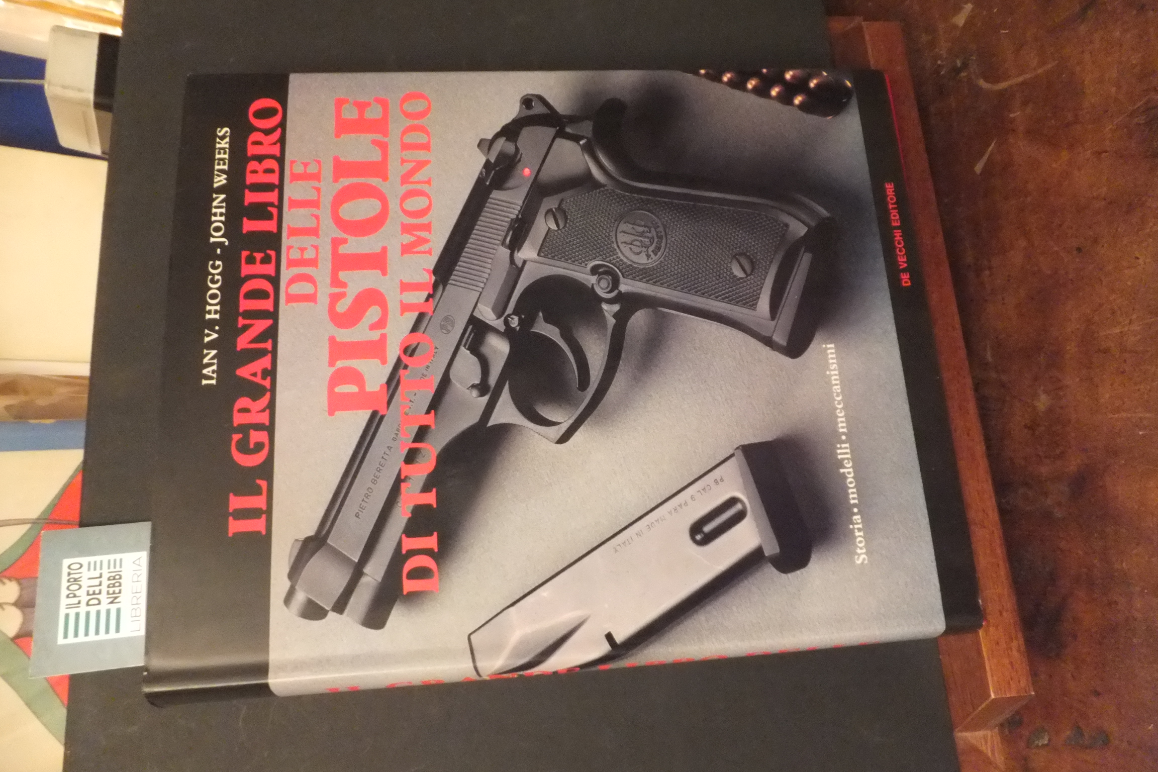 IL GRANDE LIBRO DELLE PISTOLE DI TUTTO IL MONDO