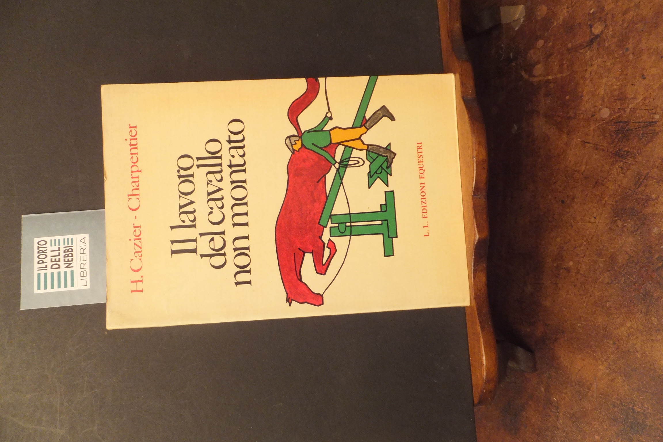 IL LAVORO DEL CAVALLO NON MONTATO H. CAZIER CHARPENTIER