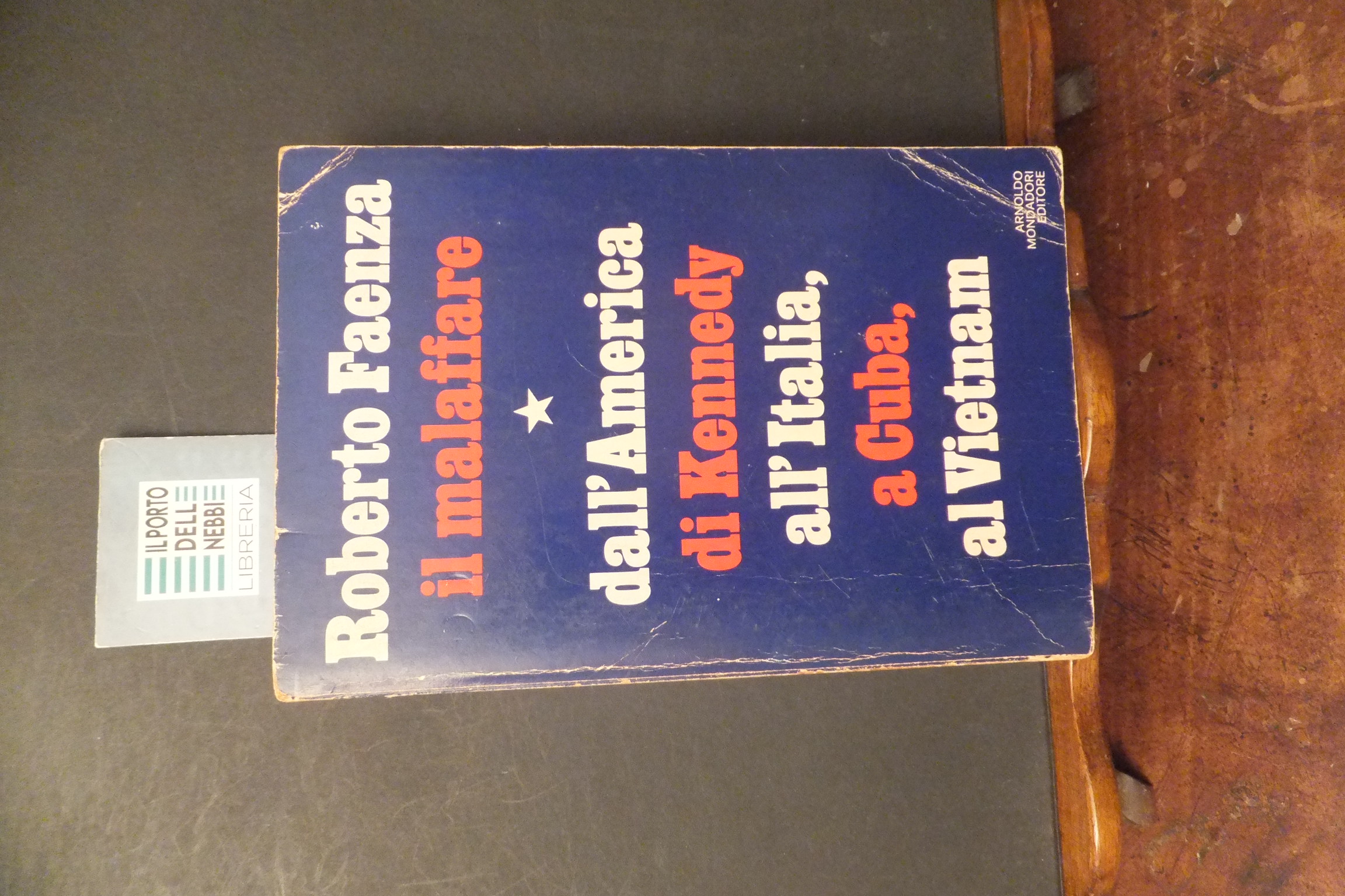 IL MALAFFARE DALL'AMERICA DI KENNEDY ALL'IITALIA A CUBA AL VIETNAM …