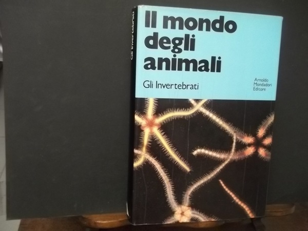 IL MONDO DEGLI ANIMALI GLI INVERTEBRATI