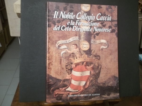 IL NOBILE COLLEGIO CACCIA E LA FONDAZIONE DEL CETO DIRIGENTE …