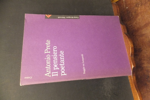 IL PENSIERO POETANTE - SAGGI SU LEOPARDI
