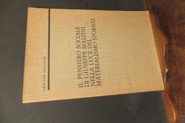 IL PENSIERO SOCIALE DI GIUSEPPE MAZZINI NELLA LUCE DEL MATERIALISMO …