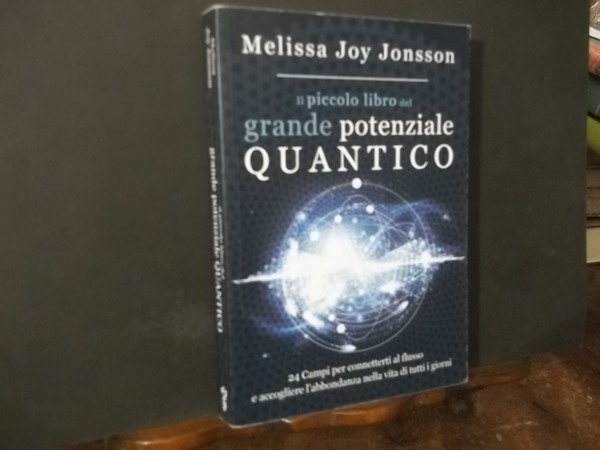 IL PICCOLO LIBRO DEL GRANDE POTENZIALE QUANTICO