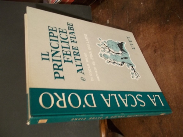 IL PRINCIPE FELICE E ALTRE FIABE