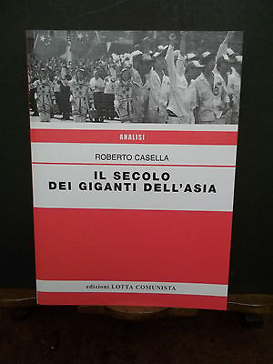IL SECOLO DEI GIGANTI DELL'ASIA ED. LOTTA COMUNISTA 2012