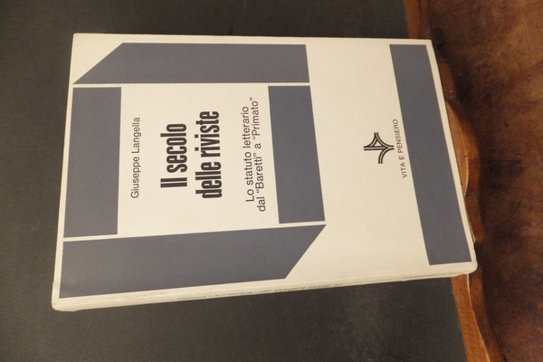 IL SECOLO DELLE RIVISTE - LO STATUTO LETTERARIO DAL BARETTI …