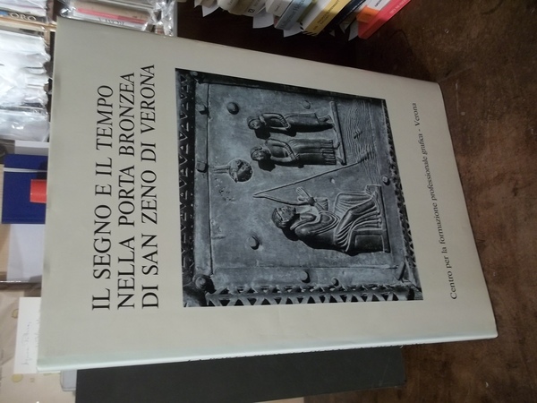 IL SEGNO E IL REMPO NELLA PORTA BRONZEA DI SAN …