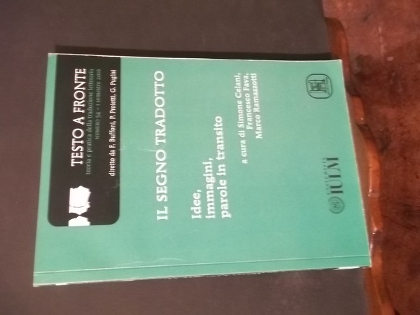 IL SEGNO TRADOTTO IDEE IMMAGINI PAROLE IN TRANSITO - TESTO …