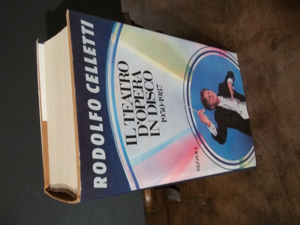 IL TEATRO D'OPERA IN DISCO 1950-1987