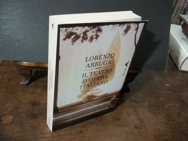 IL TEATRO D'OPERA ITALIANO UNA STORIA