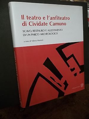 IL TEATRO E L'ANFITEATRO DI CIVIDALE CAMUNO SCAVO RESTAURO E …