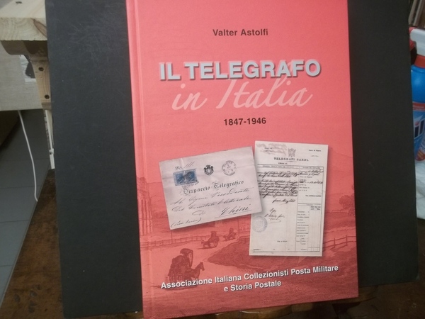 IL TELEGRAFO IN ITALIA 1847- 1946