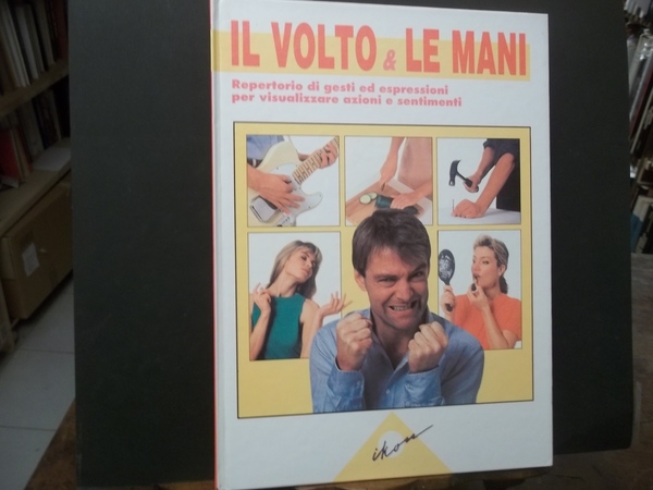 IL VOLTO E LE MANI