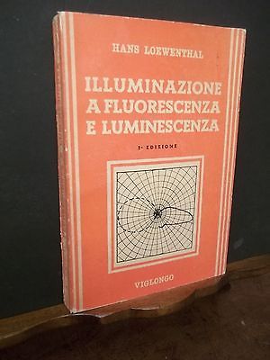 ILLUMINAZIONE A FLUORESCENZA E LUMINESCENZA