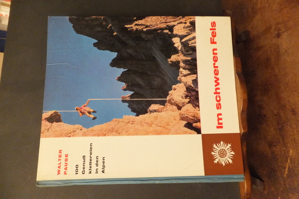 IM SCHWEREN FELS - 100 GENUB KLETTEREIEN IN DEN ALPEN