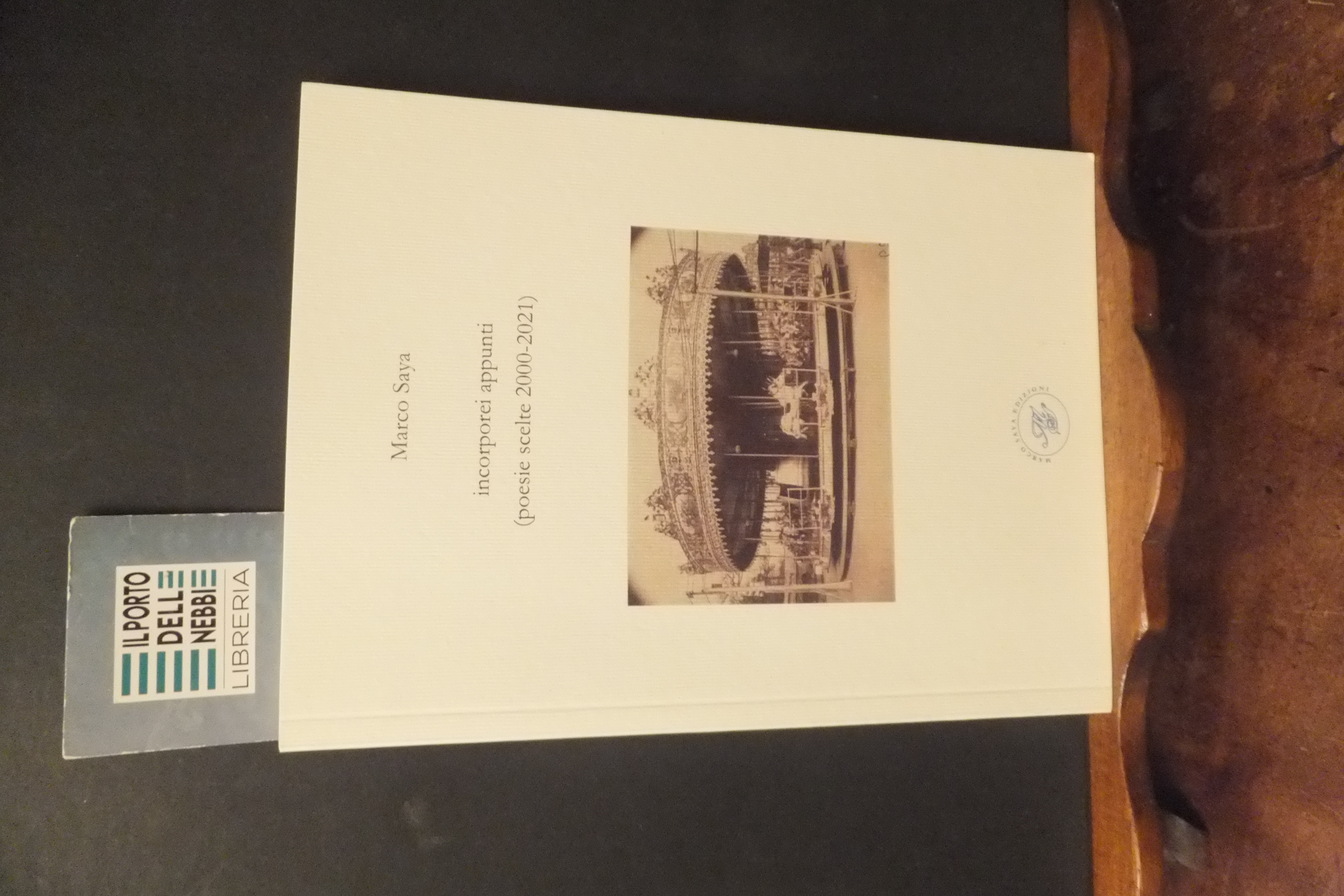 INCORPOREI APPUNTI POESIE SCELTE 2000 - 2021 MARCO SAYA