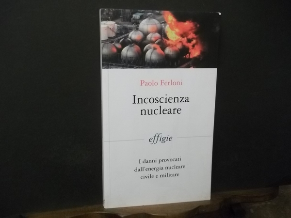 INCOSCIENZA NUCLEARE