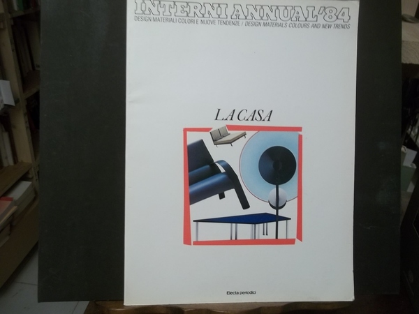INTERNI ANNUAL 84 LA CASA DESIGN MATERIALI COLORI E NUOVE …