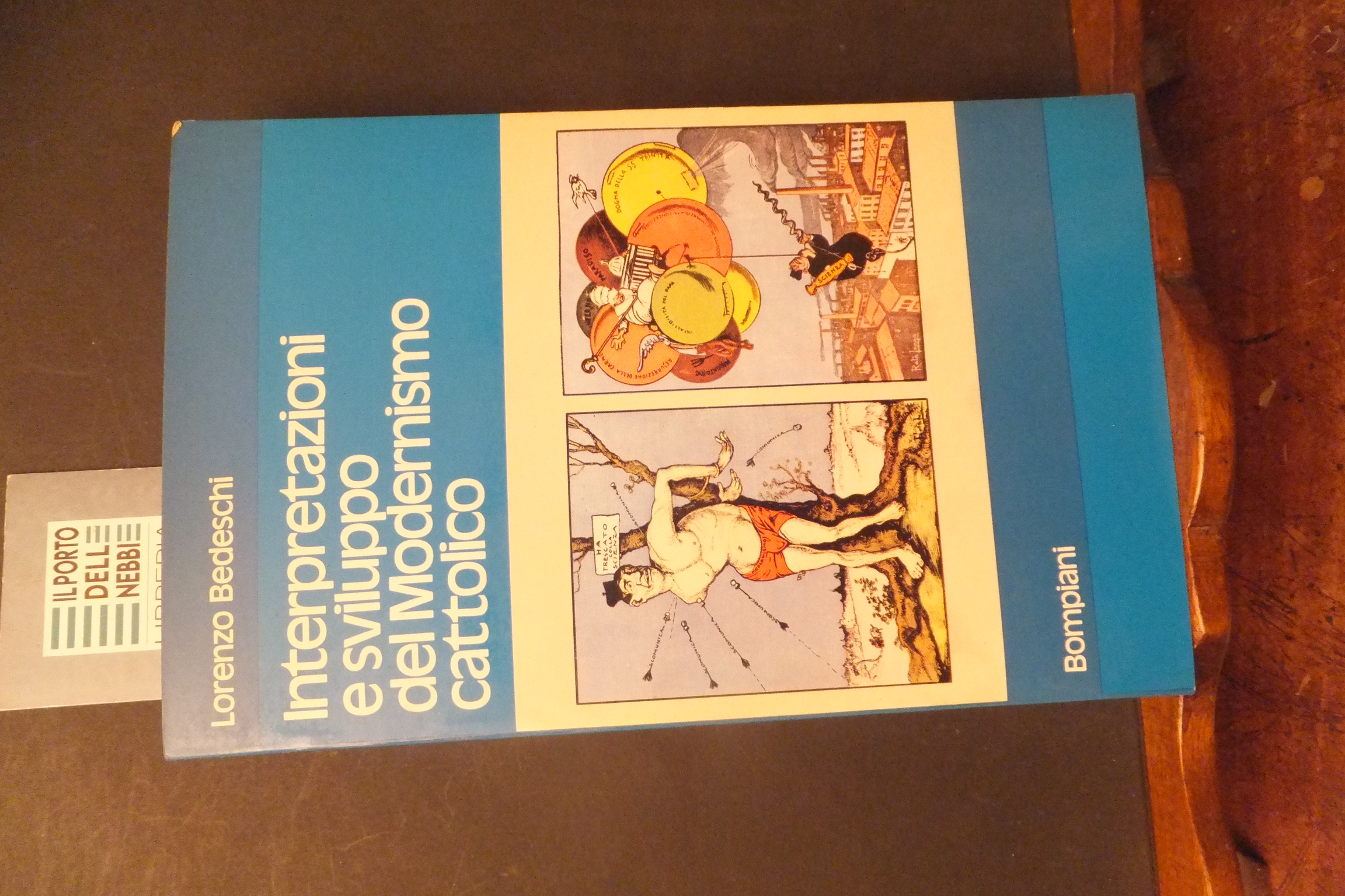 INTERPRETAZIONE E SVILUPPO DEL MODERNISMO CATTOLICO LORENZO BEDESCHI - DEDICA …