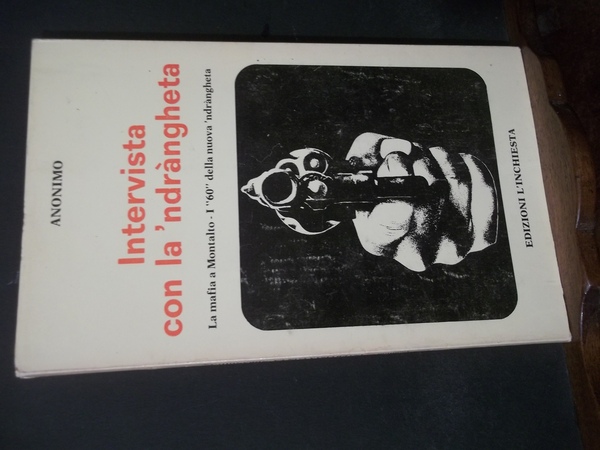 INTERVISTA CON LA 'NDRANGHETA