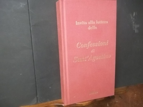 INVITO ALLA LETTURA DELLE CONFESSIONI DI SANT'AGOSTINO