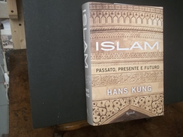 ISLAM PASSATO, PRESENTE E FUTURO