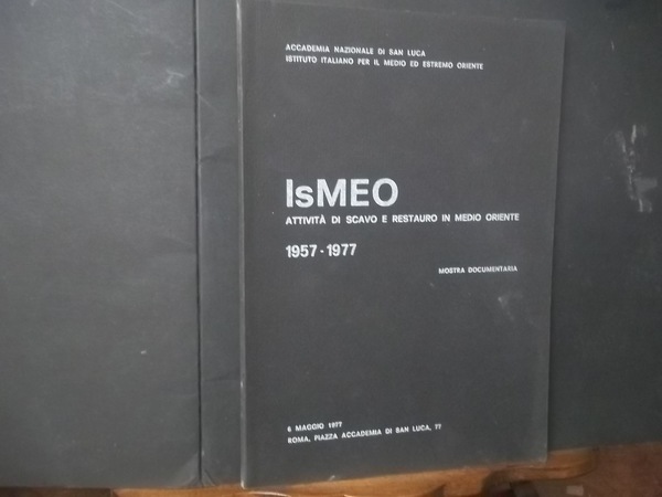 ISMEO ATTIVITà DI SCAVO E RESTAURO IN MEDIO ORIENTE 1957-1977 …