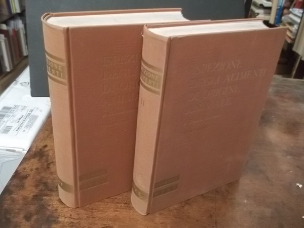 ISPEZIONE DEGLI ALIMENTI DI ORIGINE ANIMALE UTET.ED.1961 2 VOLUMI